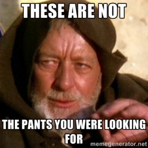 Beta brand yoga pants--these are not the pants you were looking for meme