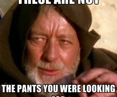 Beta brand yoga pants--these are not the pants you were looking for meme