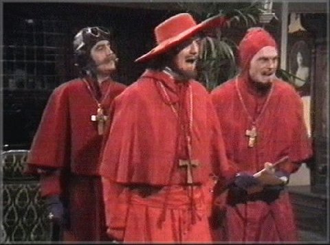 Or the Spanish Inquisition.