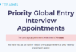 TTP Alerts can help you get Global Entry Interview Appointments