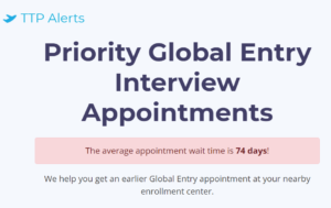 TTP Alerts can help you get Global Entry Interview Appointments